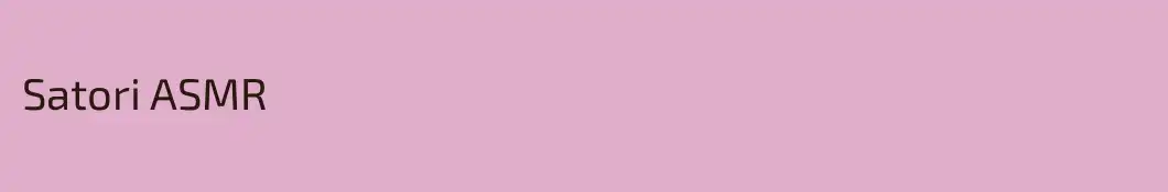 Satori ASMR